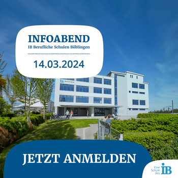 Ein modernes Schulgebäude bei sonnigem Wetter wirbt für einen Infoabend der IB Berufliche Schulen Böblingen am 14.03.2024.