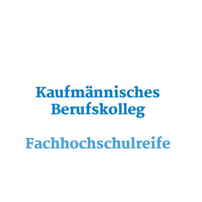 Der Text "Kaufmännisches Berufskolleg Fachhochschulreife" ist in blauer Schrift auf weißem Hintergrund abgebildet.