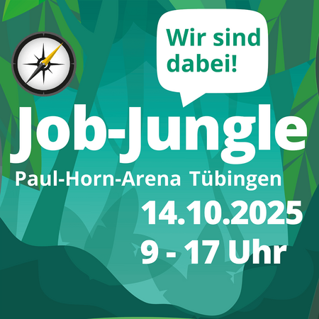 Ein Plakat für die Job-Jungle Messe in der Paul-Horn-Arena Tübingen zeigt eine Kompassgrafik und den Slogan "Wir sind dabei!".