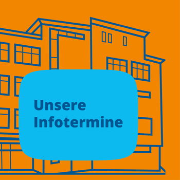 Ein stilisiertes Gebäude auf orangefarbenem Hintergrund mit blauem Textfeld und der Aufschrift "Unsere Infotermine".