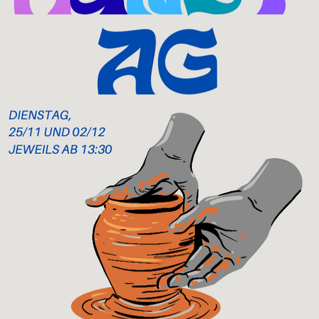 Ein Plakat wirbt für einen Töpfer- und Malkurs der Kunst-AG mit gezeichneten Händen, die eine Vase formen.