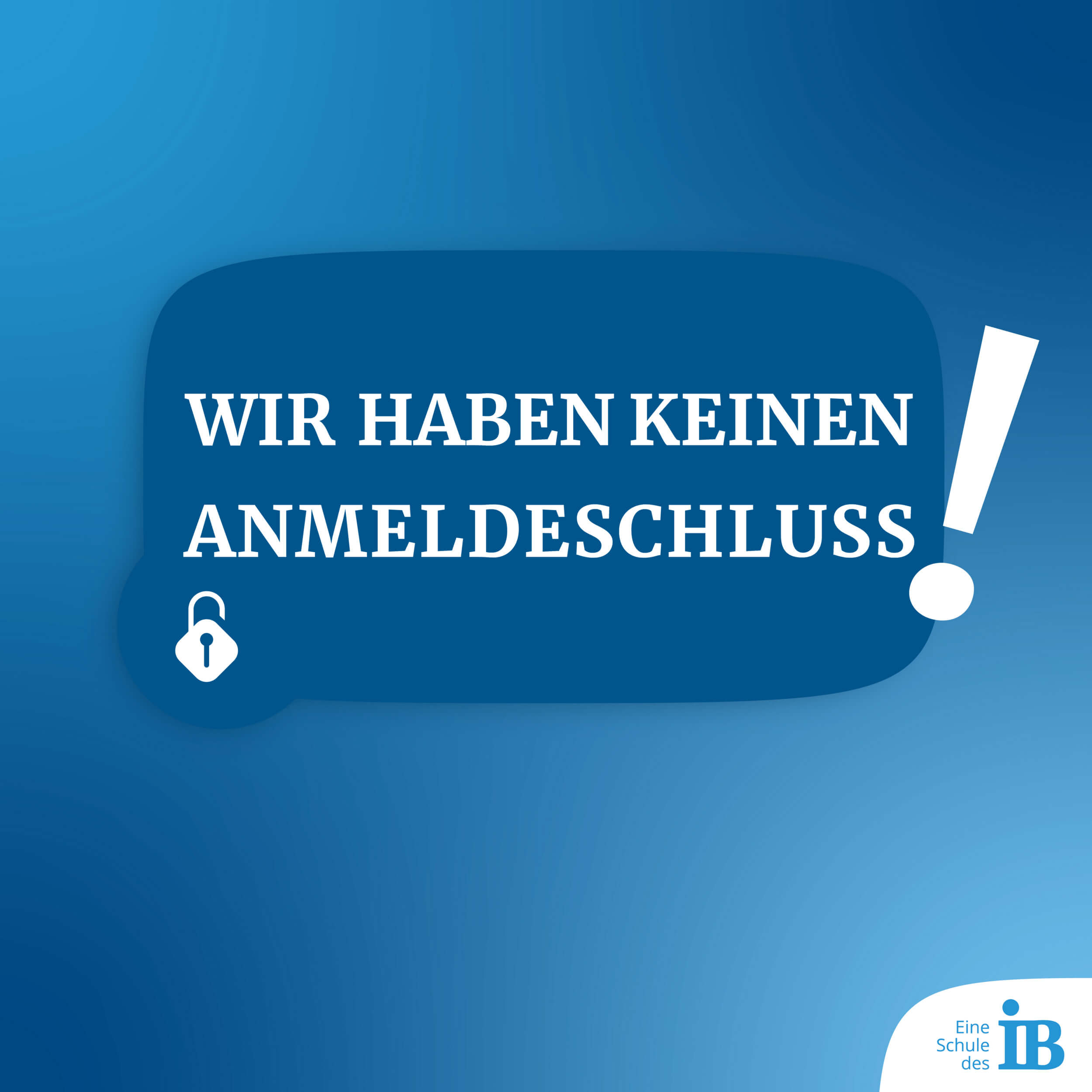 Wir haben keinen Anmeldeschluss!